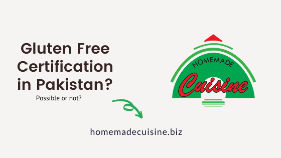 Gluten Free Certification in Pakistan: possible or not?